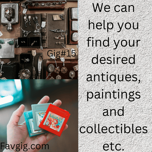 Gig#15: We can help you find your desired antiques, paintings and collectibles etc.